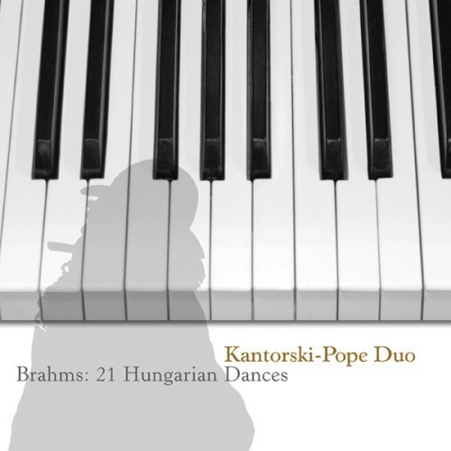 Johannes Brahms/21 Hungarian Dances@Kantorski (Pno)/Pope (Pno)