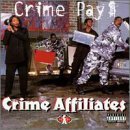 CRIME AFFILIATES/CRIME PAYS