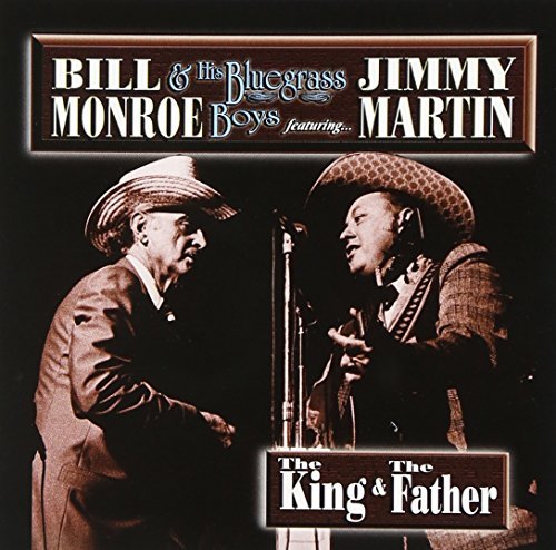 Bill Monroe/King & The Father@Feat. Jimmy Martin