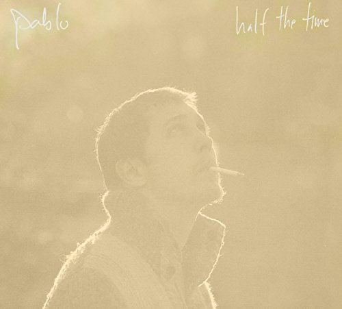 PABLO/HALF THE TIME