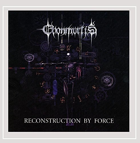 Ebonmortis/Reconstruction By Force