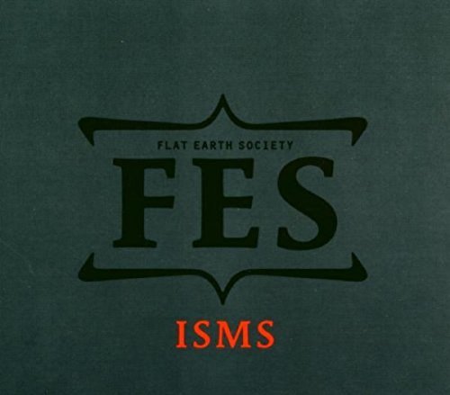 Flat Earth Society/Isms