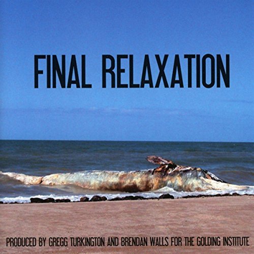 Golding Institute Presents/Final Relaxation