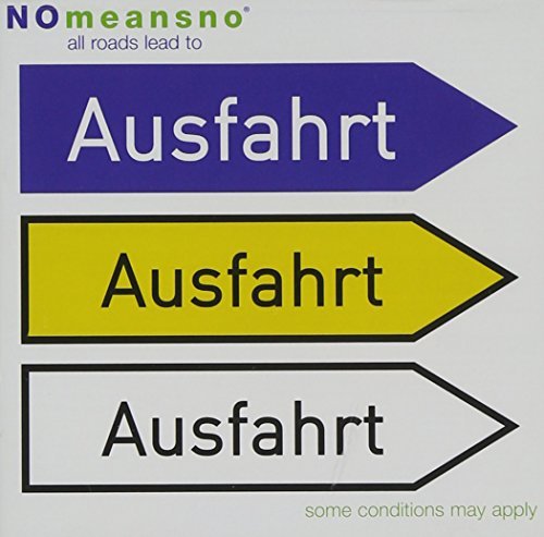 Nomeansno/All Roads Lead To Ausfahrt