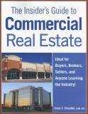 Cindy S. Chandler Insider's Guide To Commercial Real Estate The Ideal For Buyers Brokers Sellers And Anyone Le 