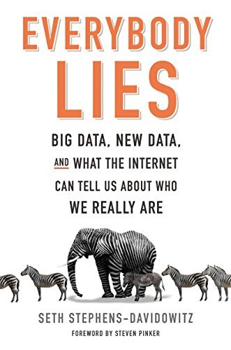 Seth Stephens-Davidowitz/Everybody Lies@Big Data, New Data, and What the Internet Reveals