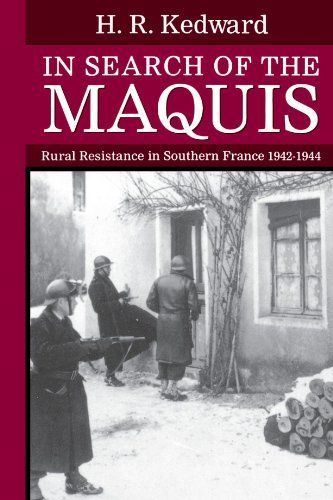 Harry R. Kedward In Search Of The Maquis Rural Resistance In Southern France 1942 1944 