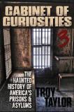 Troy Taylor Cabinet Of Curiosities 3 