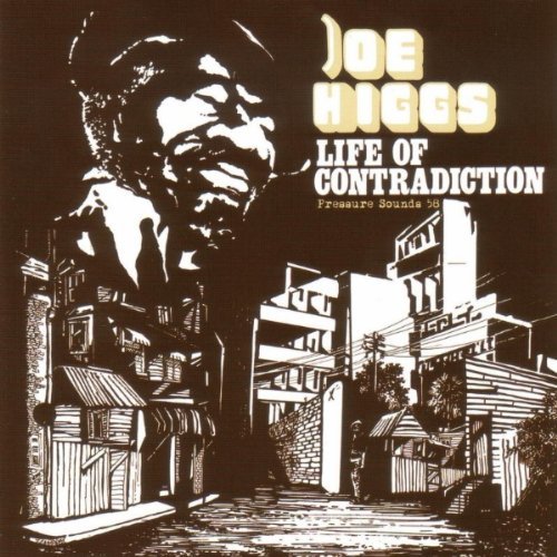 Joe Higgs Life Of Contradiction 
