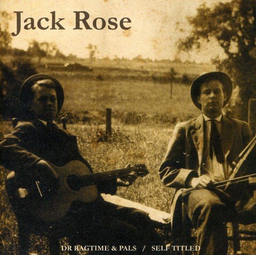 Jack Rose/Dr Ragtime & His Pals@2 Cd Set