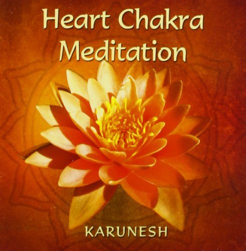 Karunesh/Heart Chakra Meditation