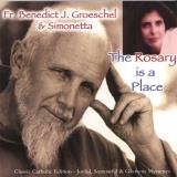 Groeschel Simonetta Rosary Is A Place 