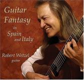 Robert Wetzel Guitar Fantasy In Spain & Ital 