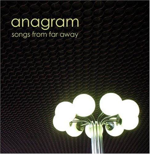 Anagram/Songs From Far Away