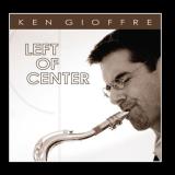 Ken Gioffre Left Of Center 