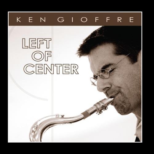 Ken Gioffre Left Of Center 