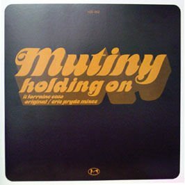 Mutiny/Holdin On