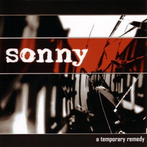 SONNY/TEMPORARY REMEDY
