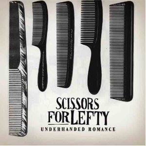Scissors For Lefty/Underhanded Romance