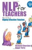 Roger Terry Nlp For Teachers How To Be A Highly Effective Teacher 