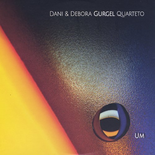 Dani & Debora Gurgel Quarteto/Um