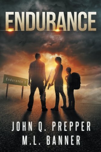 John Q. Prepper/Endurance@ A Post-Apocalyptic Thriller