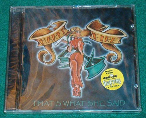 Mary's Fire/That's What She Said