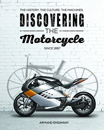 Armand Ensanian Discovering The Motorcycle 