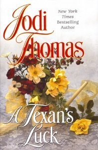 Jodi Thomas A Texan's Luck 