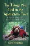 Kevin Runolfson The Things You Find On The Appalachian Trail A Memoir Of Discovery Endurance And A Lazy Dog 