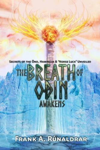 Frank a. Runaldrar/The Breath of Odin Awakens@ Secrets of the Ond, Hamingja & Norse Luck Unveile