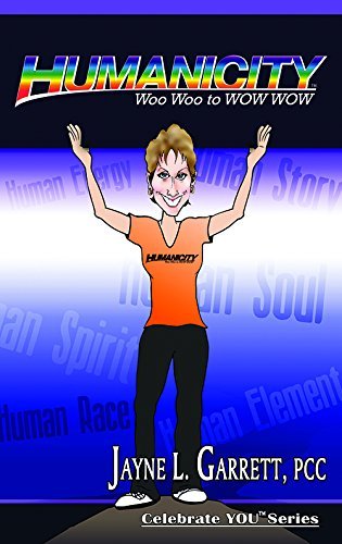 Jayne L. Garrett Humanicitytm Woo Woo To Wow Wow 