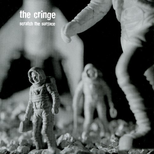Cringe/Scratch The Surface