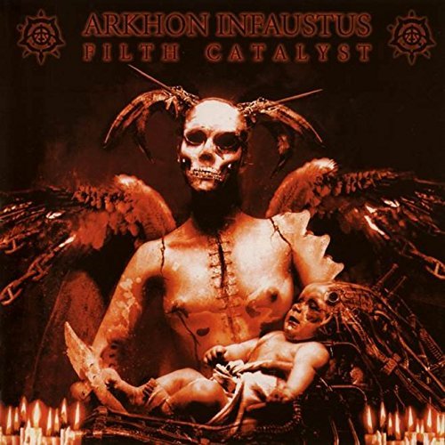 Arkhon Infaustus/Filth Catalyst
