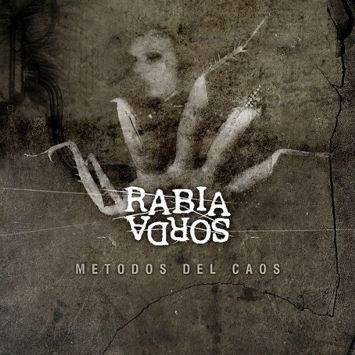 Rabia Sorda/Metodos Del Caos