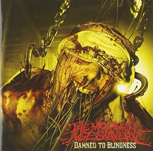 MODERN AGE SLAVERY/DAMNED TO BLINDNESS