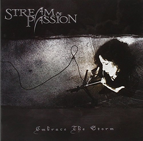 Stream Of Passion/Embrace The Storm