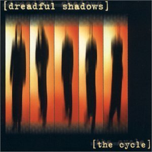 Dreadful Shadows/Cycle