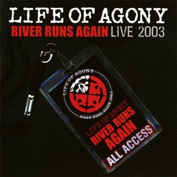 LIFE OF AGONY/RIVER RUNS AGAIN: LIVE 2003