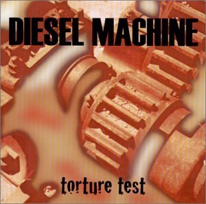 Diesel Machine/Torture Test@Import-Deu