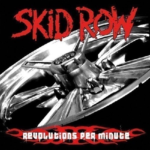 Skid Row/Revolutions Per Minute