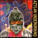 Aztlan Underground/Sub-Verses