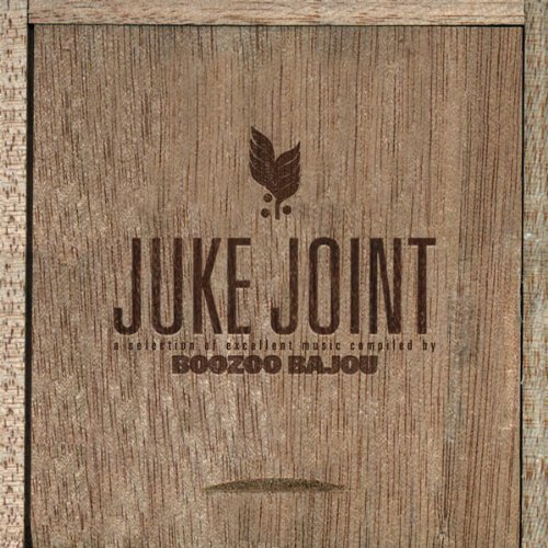 Boozoo Bajou/Juke Joint