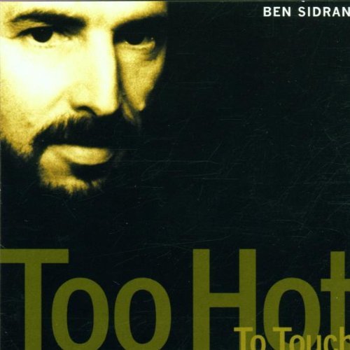 Ben Sidran/Too Hot To Touch