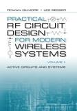 Rowan Gilmore Practical Rf Circuit Design For Modern Wireless Sy Active Circuits And Systems 