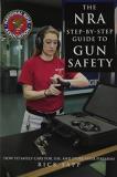 Rick Sapp The Nra Step By Step Guide To Gun Safety How To Care For Use And Store Your Firearms 