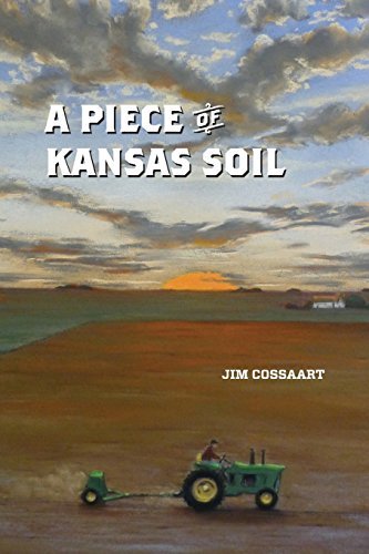 Jim Cossaart A Piece Of Kansas Soil 