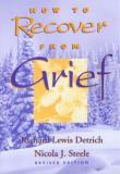 Richard Lewis Detrich How To Recover From Grief 0002 Edition;revised 