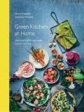 David Frenkiel Green Kitchen At Home Quick And Healthy Vegetarian Food For Every Day 