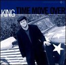 King/Time Move Over